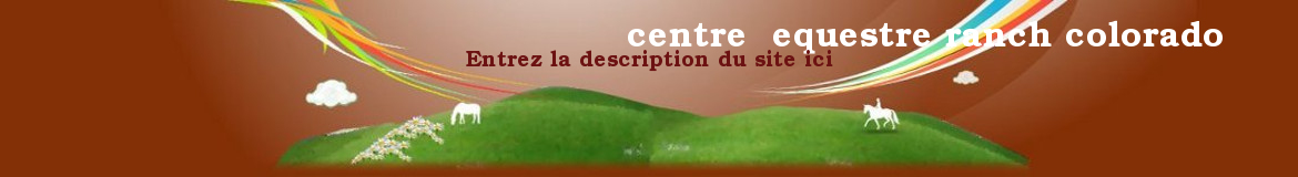 centre  equestre ranch colorado